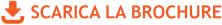 SCARICA LA BROCHURE
