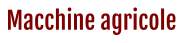 Macchine agricole